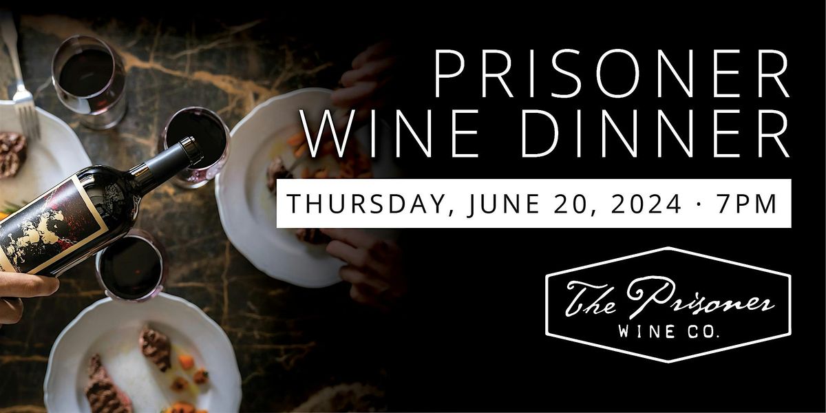 Portland City Grill -  Prisoner Wine Dinner