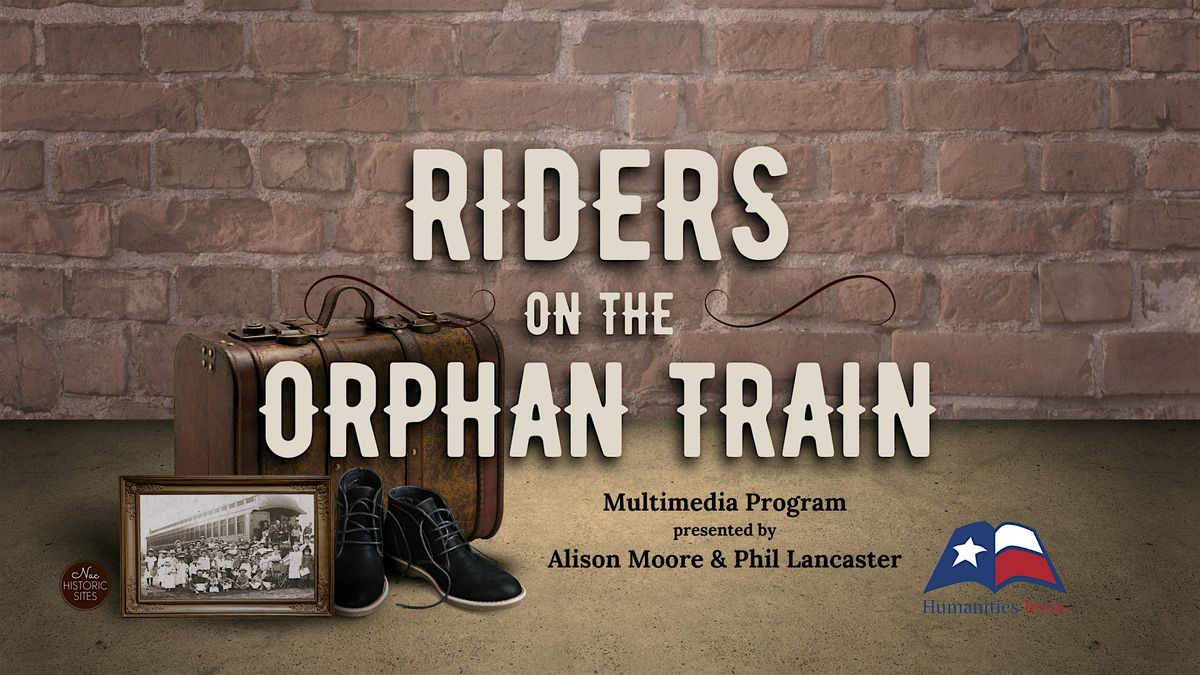 Riders on the Orphan Train at the Nacogdoches Railroad Depot