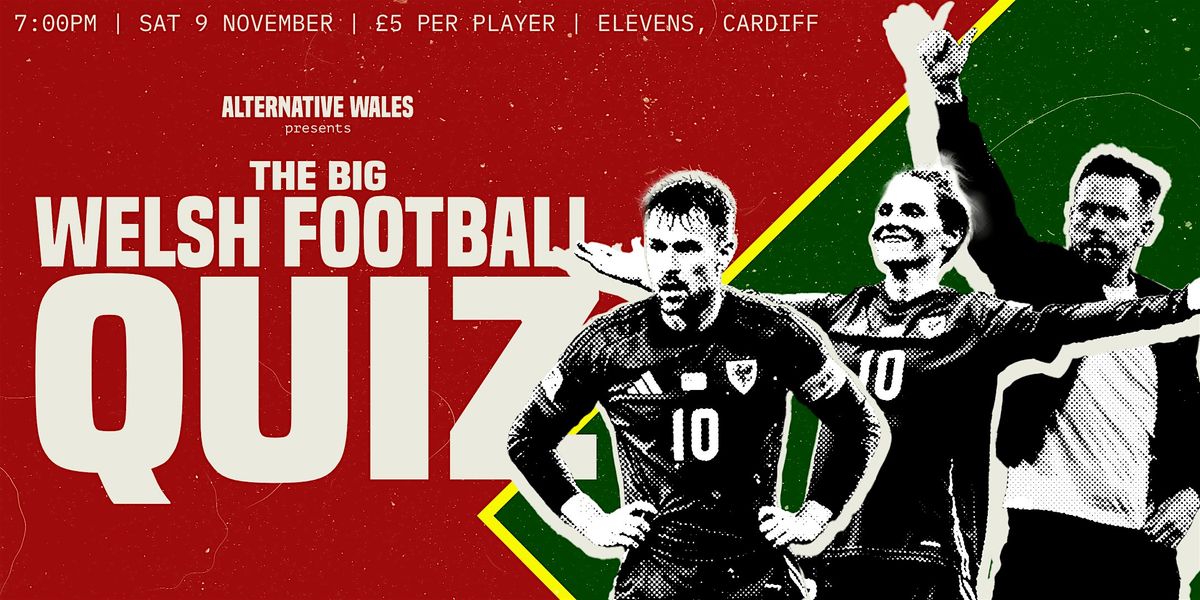 Alternative Wales presents: THE BIG WELSH FOOTBALL QUIZ