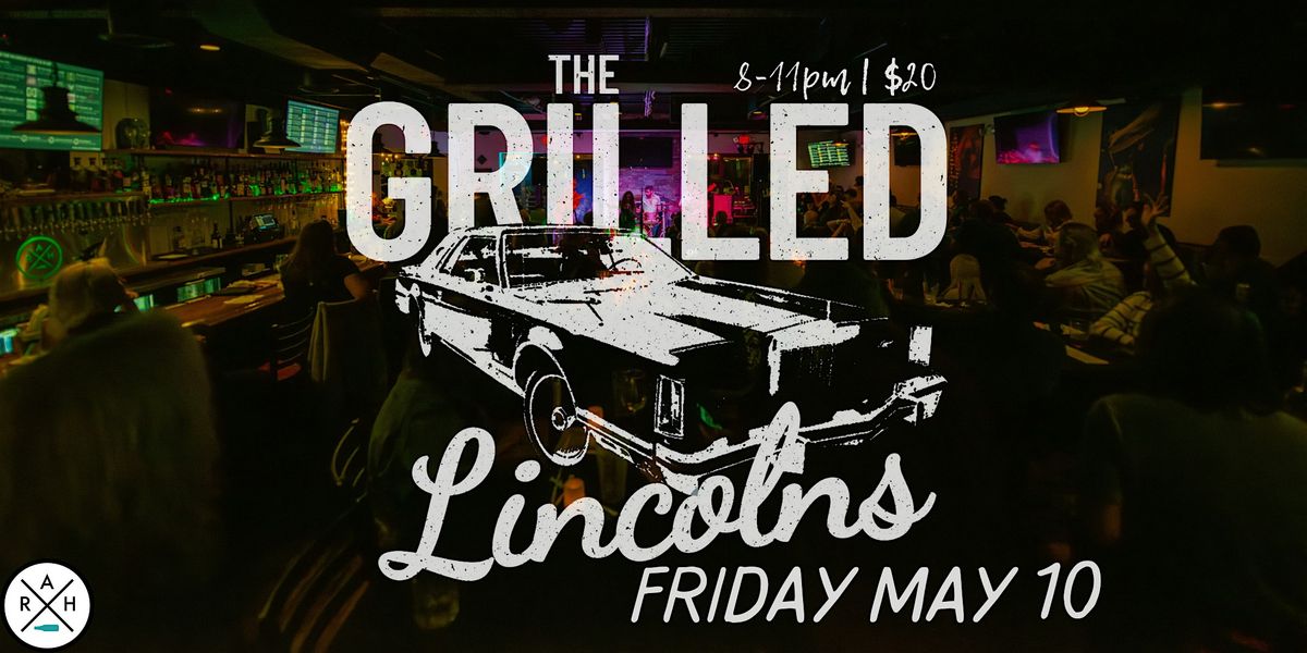 The Grilled Lincolns