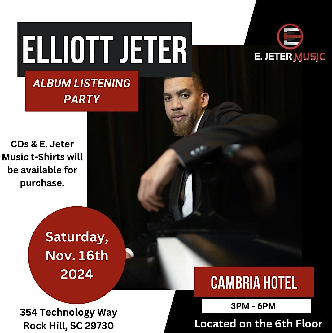 Elliott Jeter - Album Listening Party (Smooth Jazz)