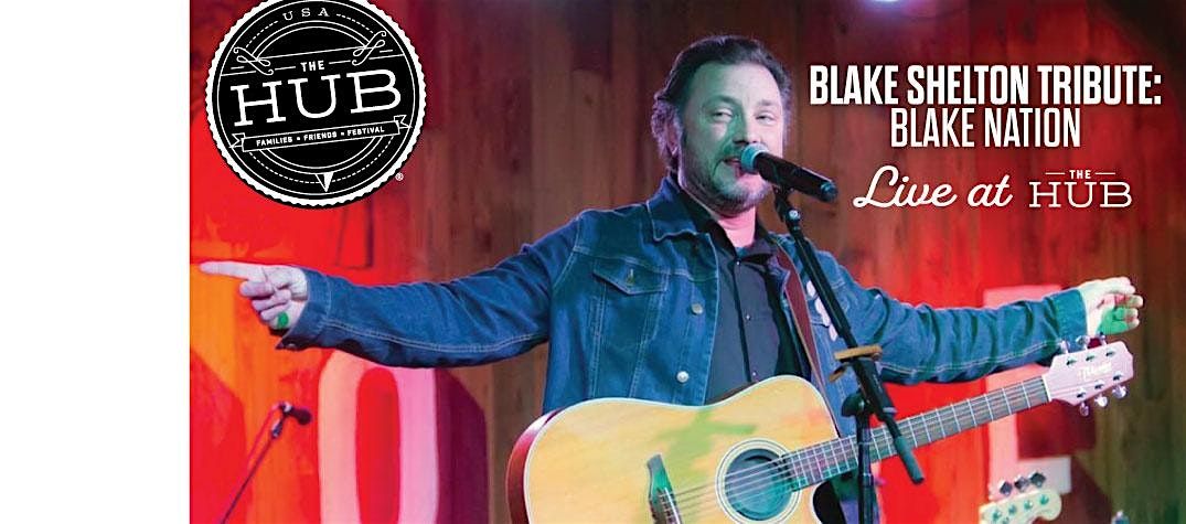 Live Music: Blake Nation: Blake SheltonTribute at The HUB