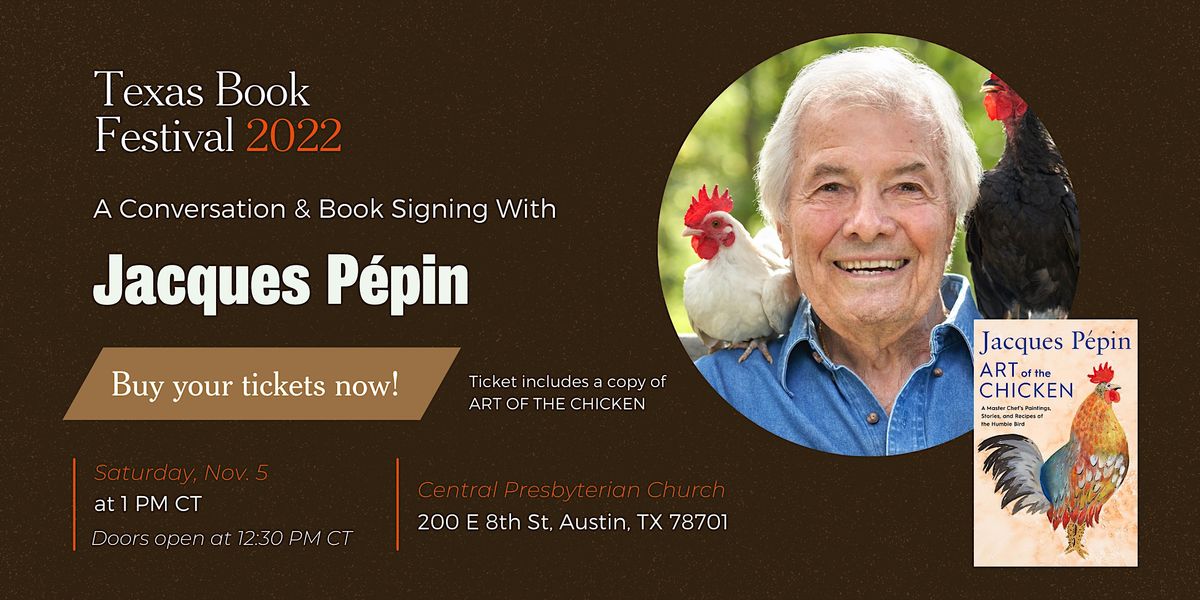 Texas Book Festival Presents: Jacques P\u00e9pin - Art of the Chicken