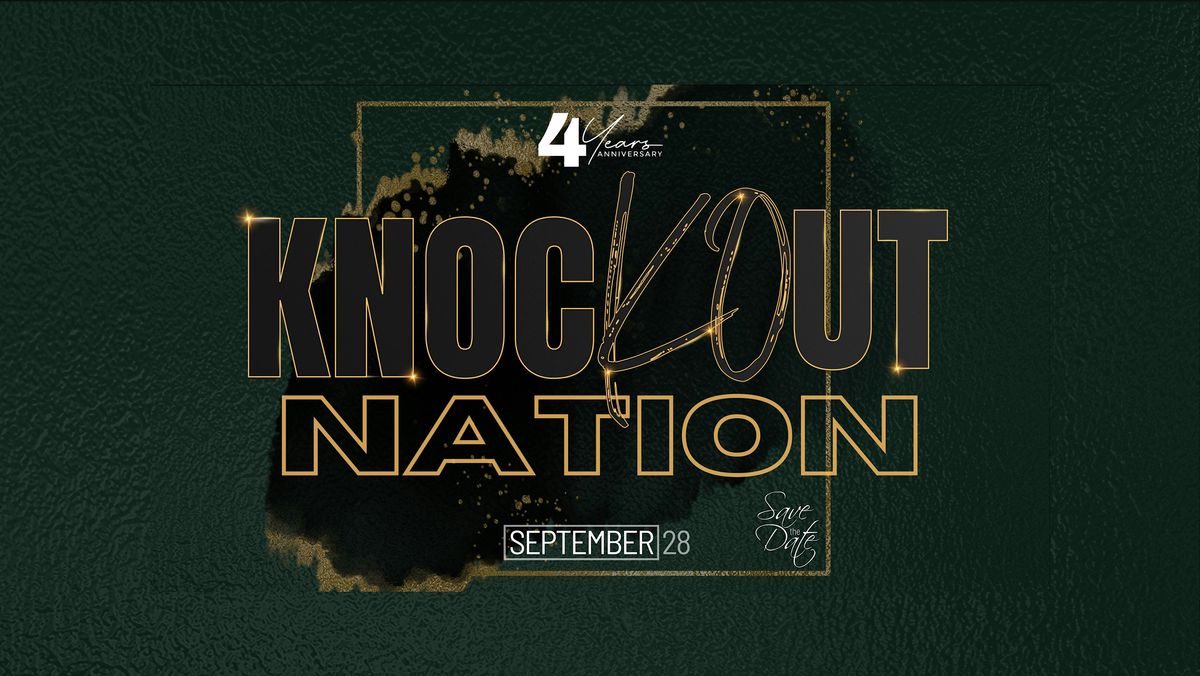 Knockout Nation 4th Year Anniversary