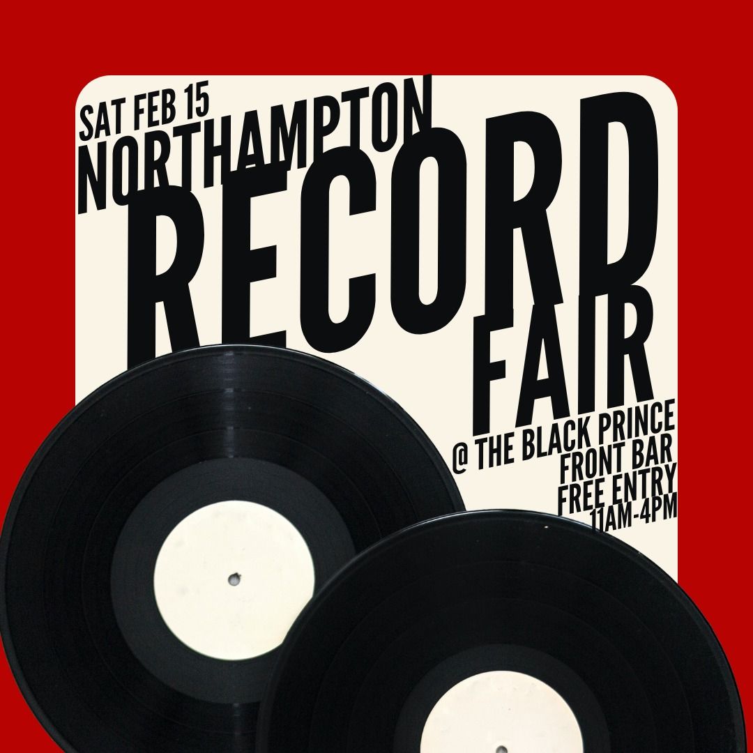 Northampton Record Fair | Sat Feb 15th | The Black Prince