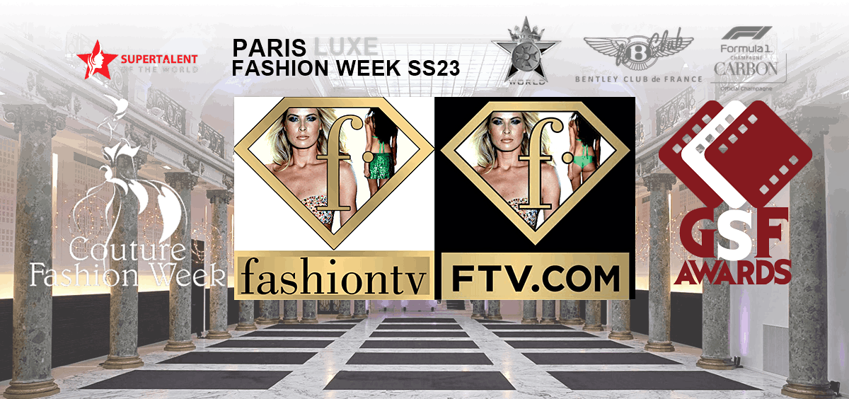 Paris Luxe Fashion Week SS23 with Miss Supertalent World Season 15 Final