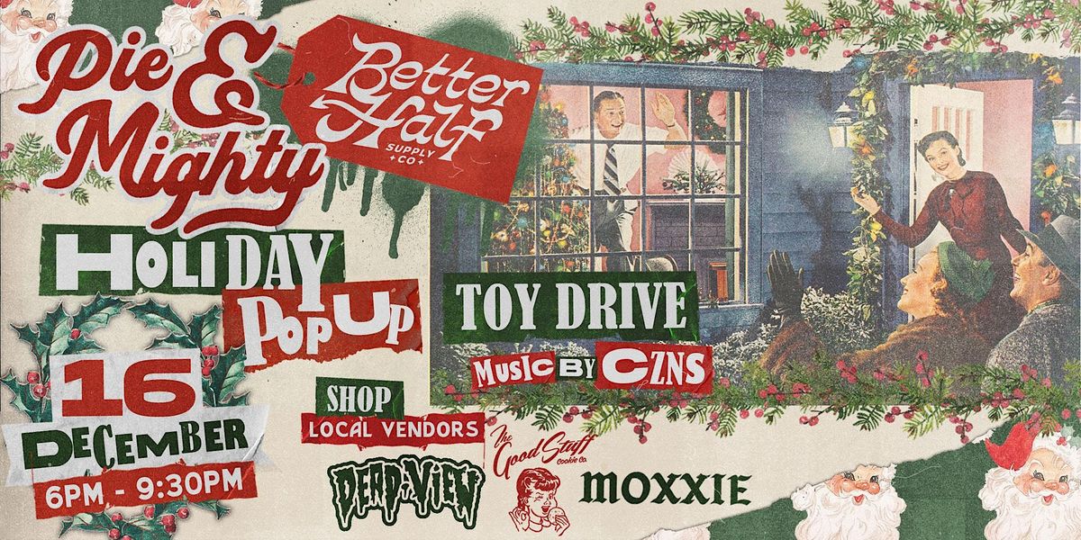 Pie & Mighty x Better Half Supply Co. Holiday Pop Up