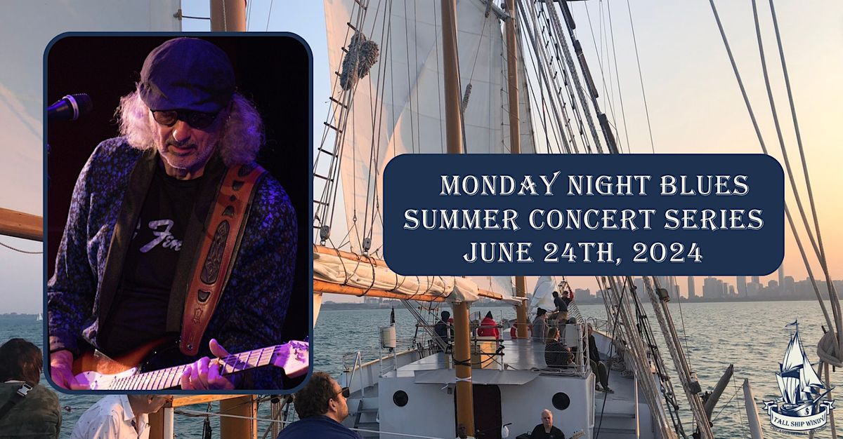 Tall Ship Windy Monday Night Blues | Michael Charles and His Band June 24