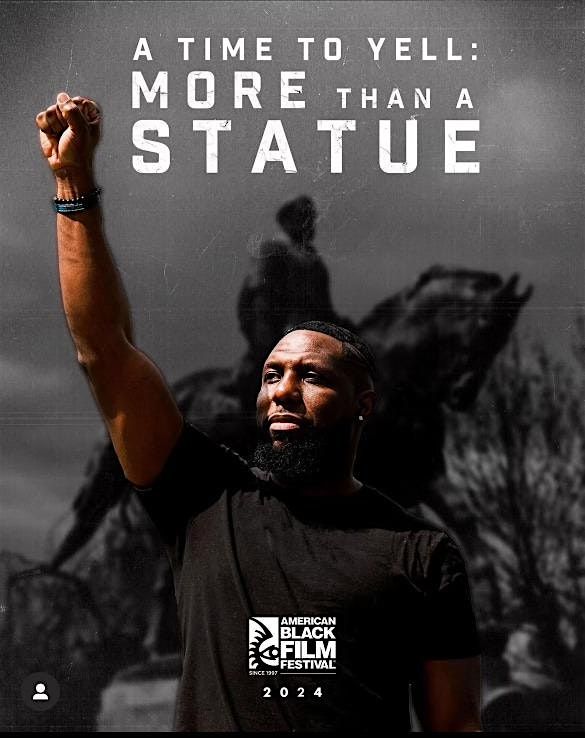 Dr. Wes Bellamy Presents: "A Time to Yell: More Than A Statue" Screening