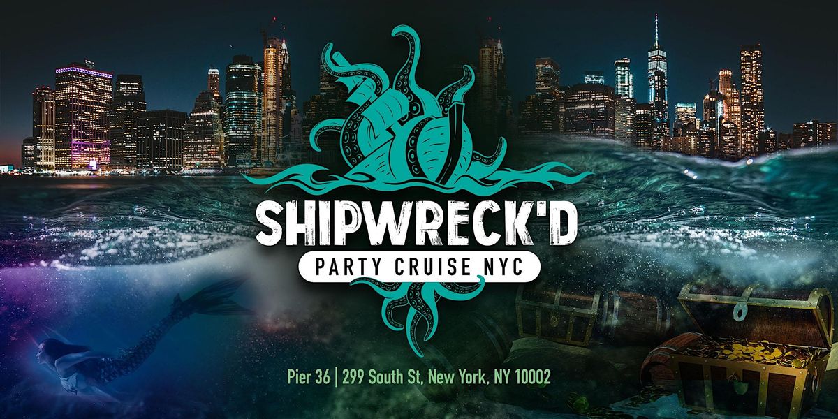 The 1 Shipwreckd Boat Party NYC Yacht Party Cruise NYC, Event