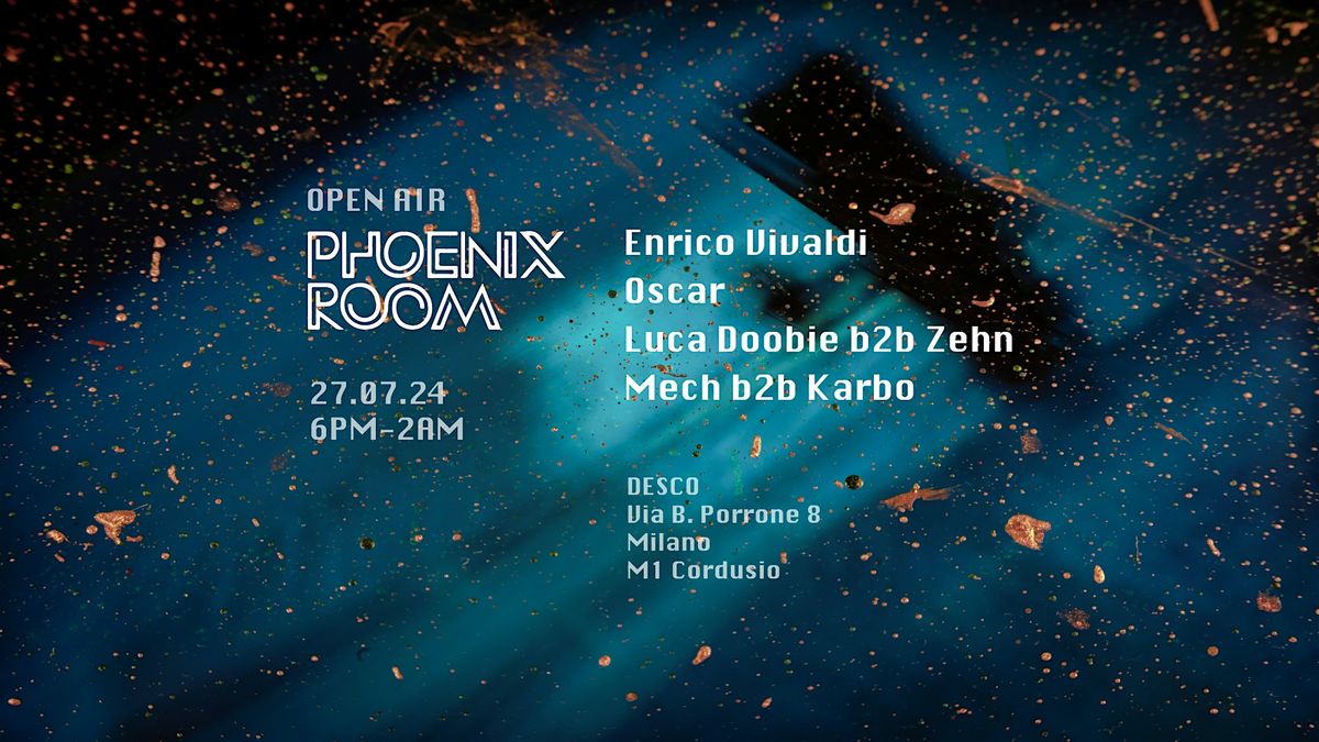 18 - 2:30 AM! PHOENIX ROOM OPEN AIR CLOSING PARTY! FREE ENTRY!