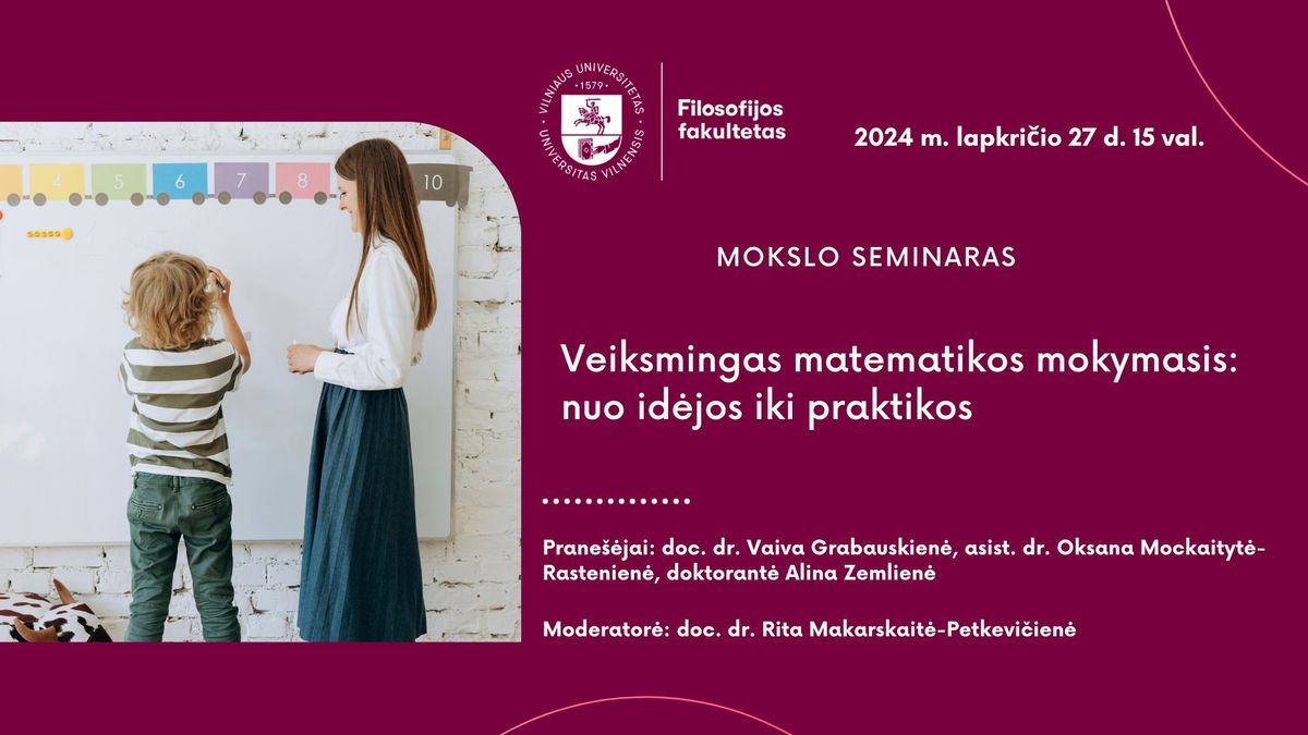 Mokslo seminaras: \u201eVeiksmingas matematikos mokymasis: nuo id\u0117jos iki praktikos\u201c