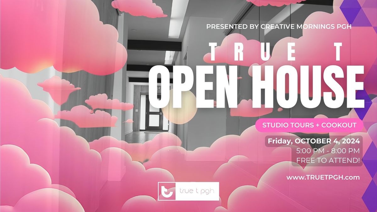 True T Studios x Open House