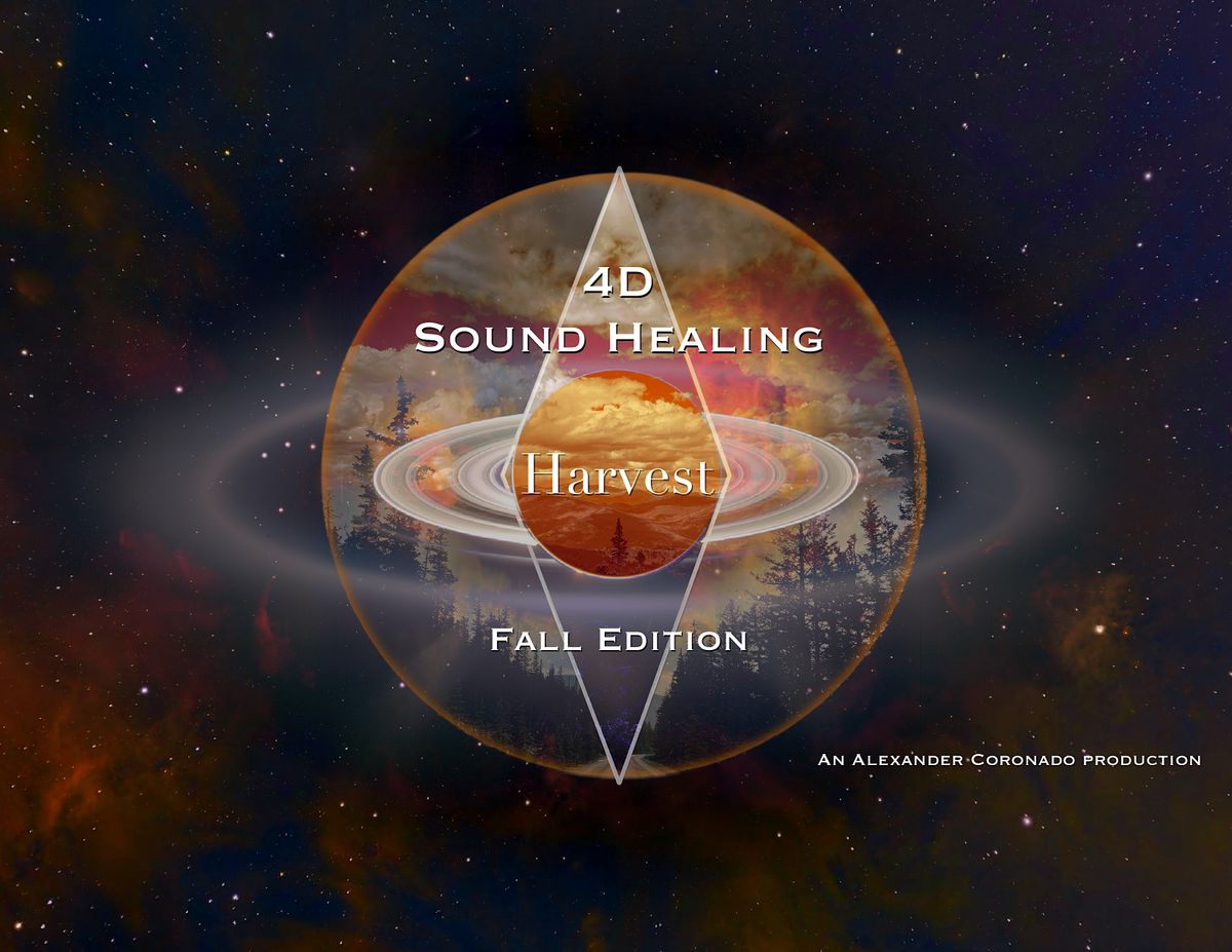 4D Sound Healing: Harvest: Fall Edition