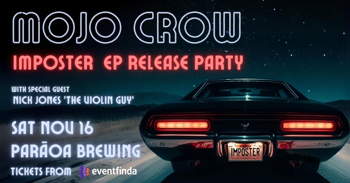 Mojo Crow  Imposter EP Release Party