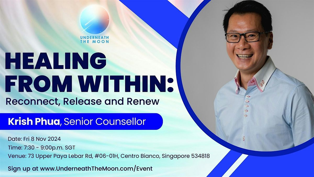 Healing from Within: Reconnect, Release and Renew with Krish Phua