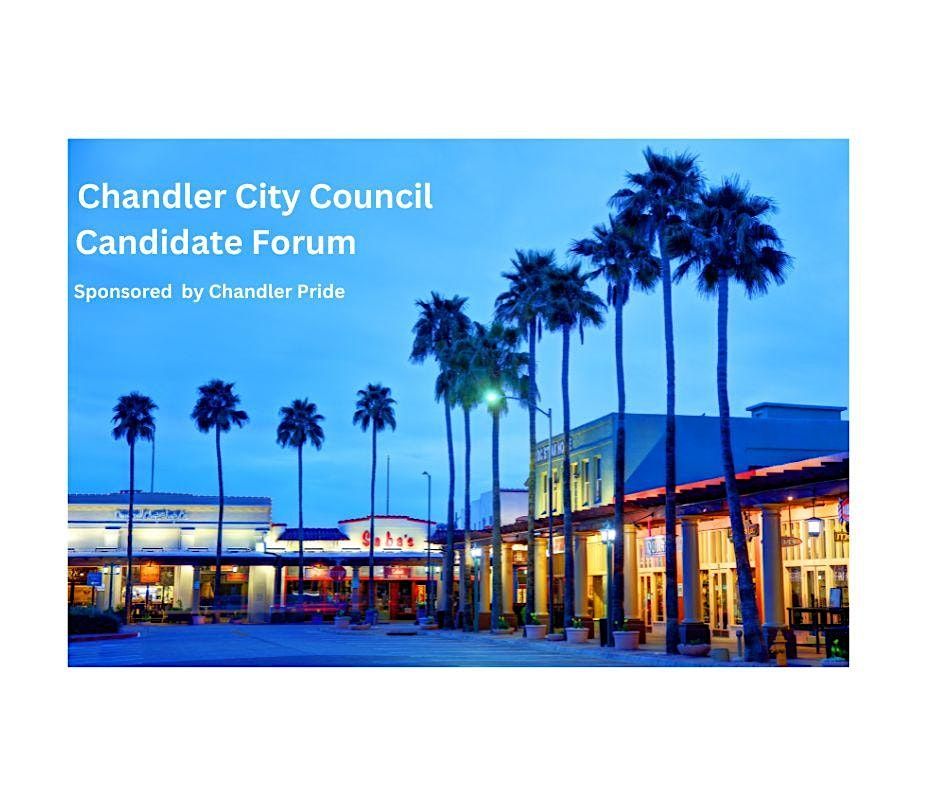 Chandler City Council Candidate Forum