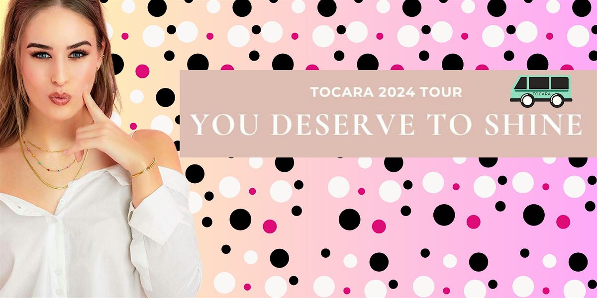 BARRIE ON:  Tocara's "You Deserve to Shine" Tour!   Nationwide Road Show!