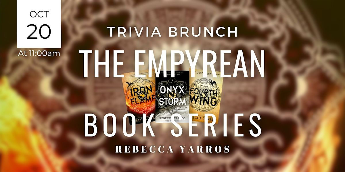 Rebecca Yarros The Empyrean Book Series -  Trivia Brunch