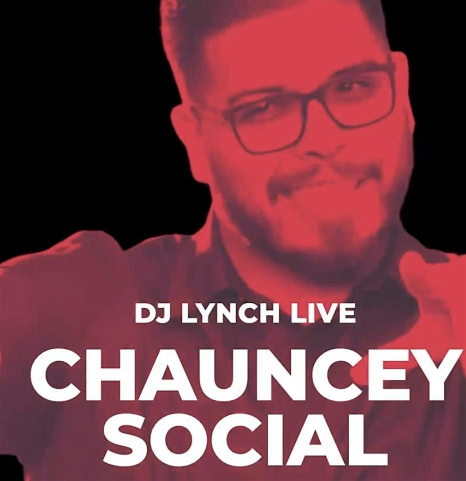 DJ Lynch Live at Chauncey Social