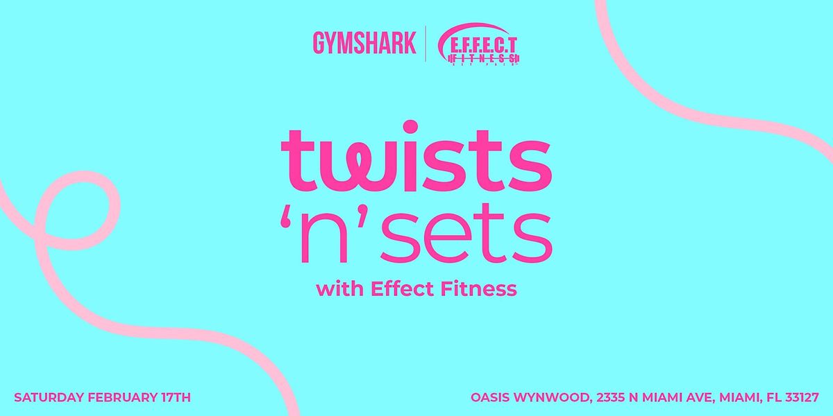 GYMSHARK TWISTS 'N' SETS WITH EFFECT FITNESS