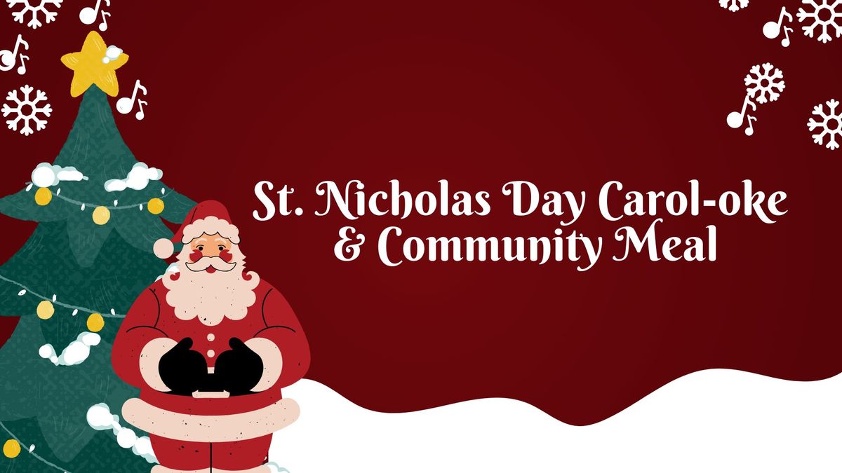 St. Nicholas Day Carol-oke & Community Meal