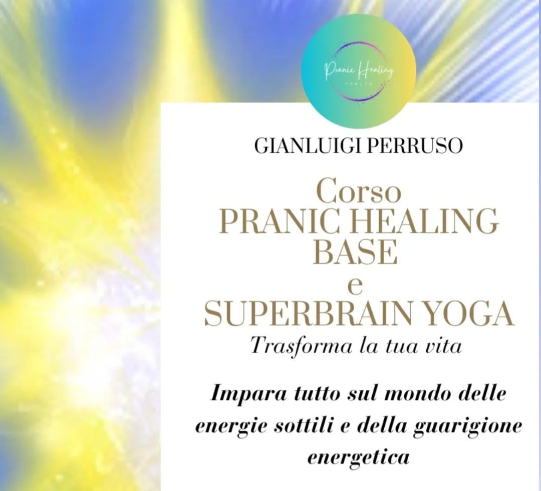 Pranic Healing Base (1 livello) e Super brain Yoga