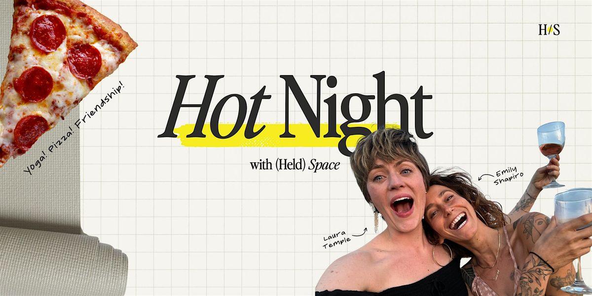 Hot Night with Held Space