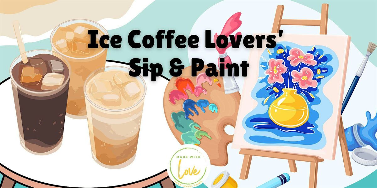 Iced Coffee Lovers' Sip & Paint