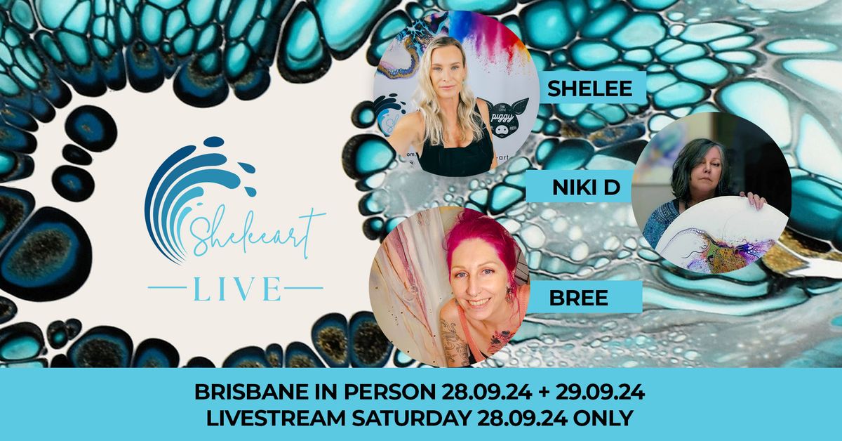 Sheleeart Live Brisbane