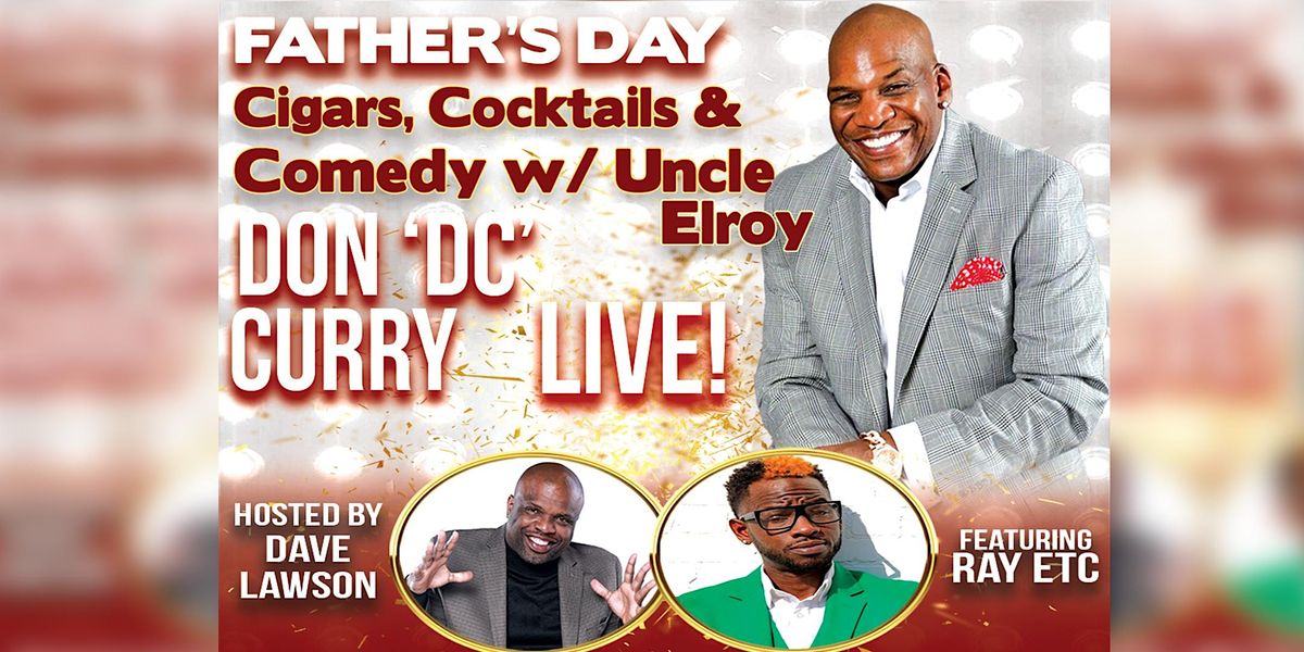 Father's Day: Cigars, Cocktails, and Comedy with Don DC Curry