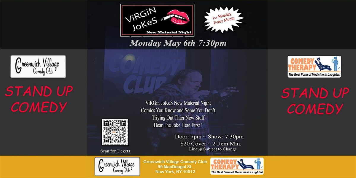 ViRGiN JoKeS New Material Night - Greenwich Village Comedy Club May 6th