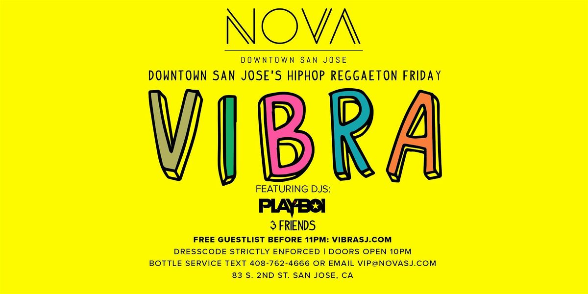 VIBRA - Hiphop \/ Reggaeton FRIDAY @NOVA SJ! FRI Sept 6th