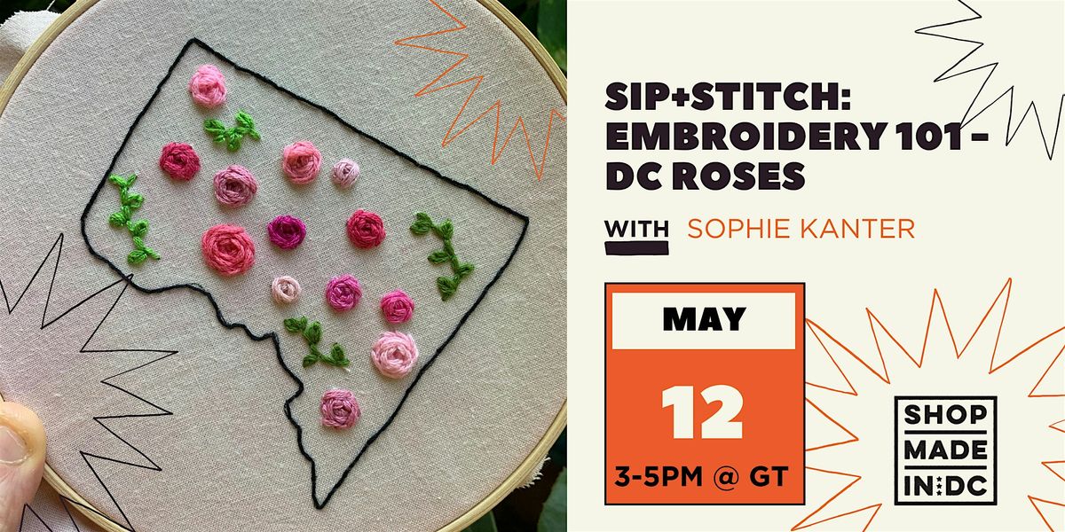 SIP+STITCH: Embroidery 101 - DC Roses \/Sophie Kanter