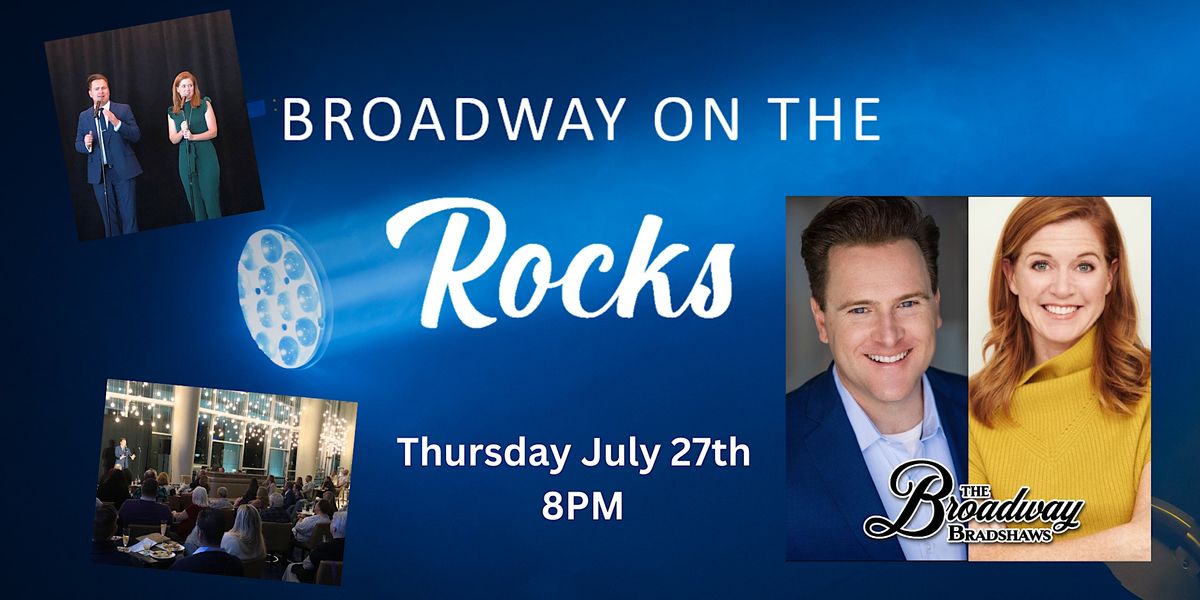 Broadway on The Rocks Encore: The Broadway Bradshaws