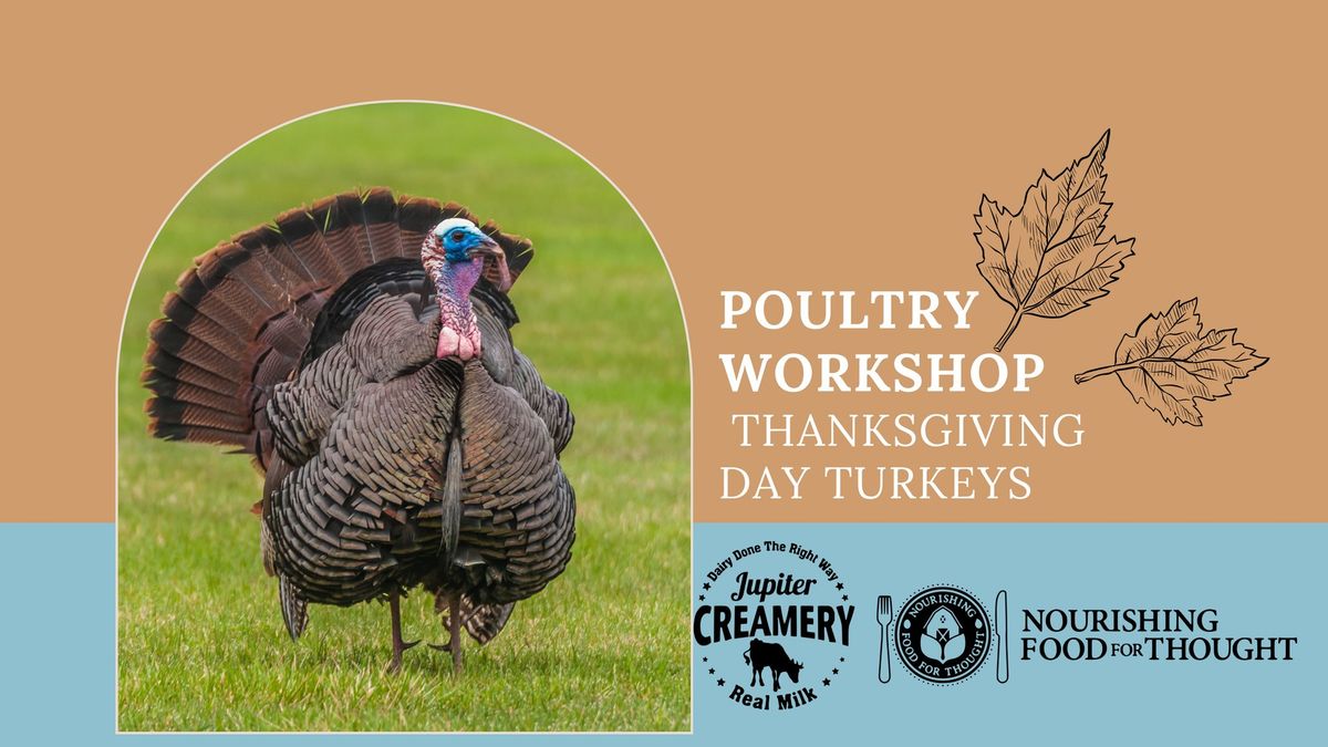 Poultry Workshop: Thanksgiving Day Turkeys