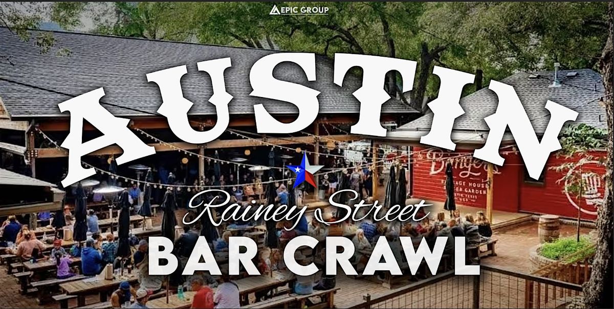 Austin Rainey Street Bar Crawl