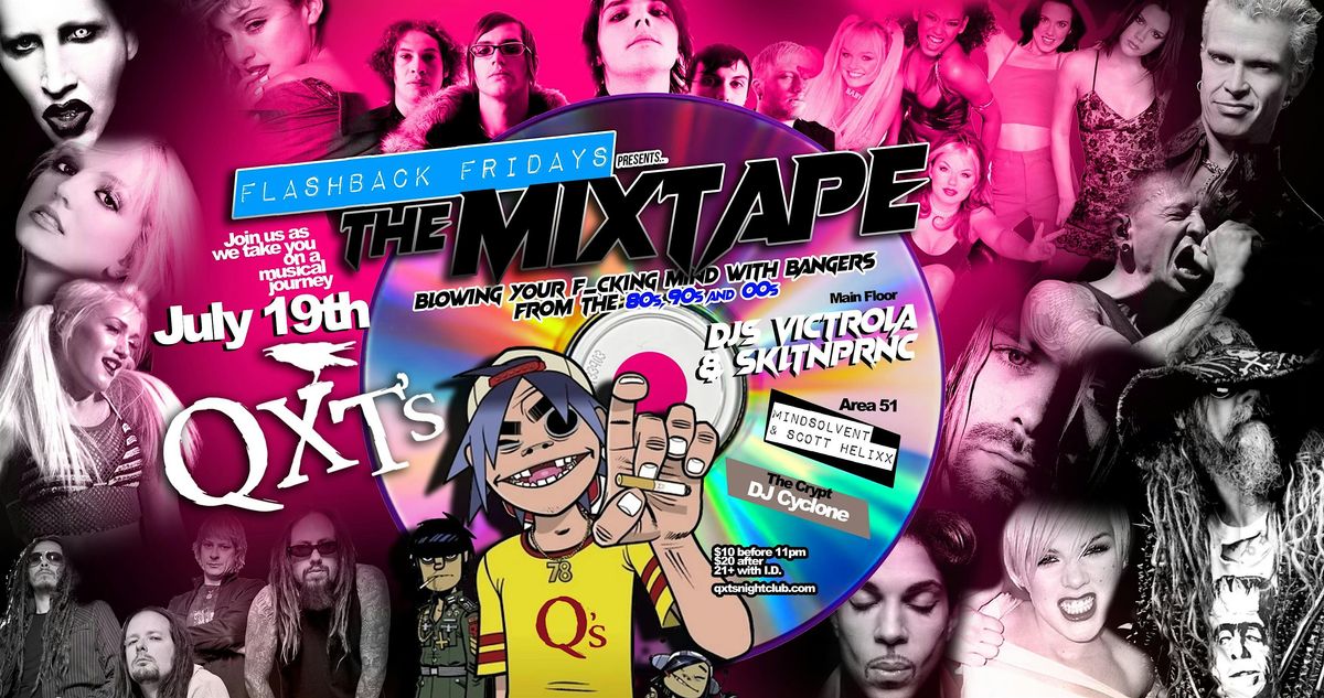 QXT's Flashback Fridays presents The Mixtape: Sounds from the 80s, 90s & 00