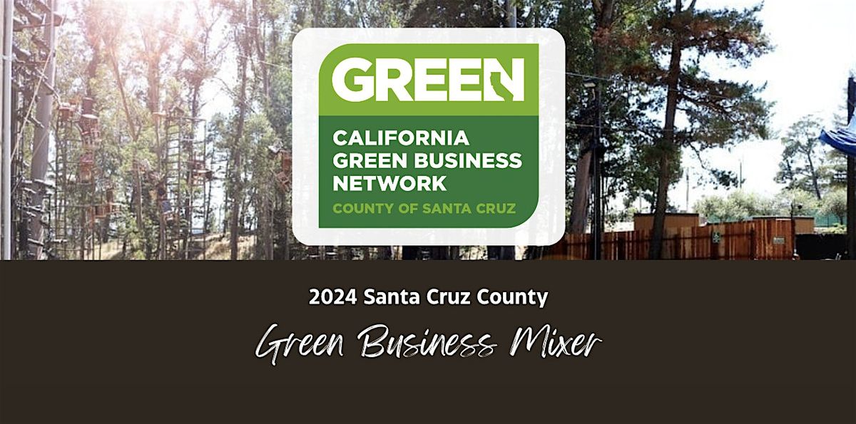 Santa Cruz County Green Business Mixer & Performance of 'Earnest'