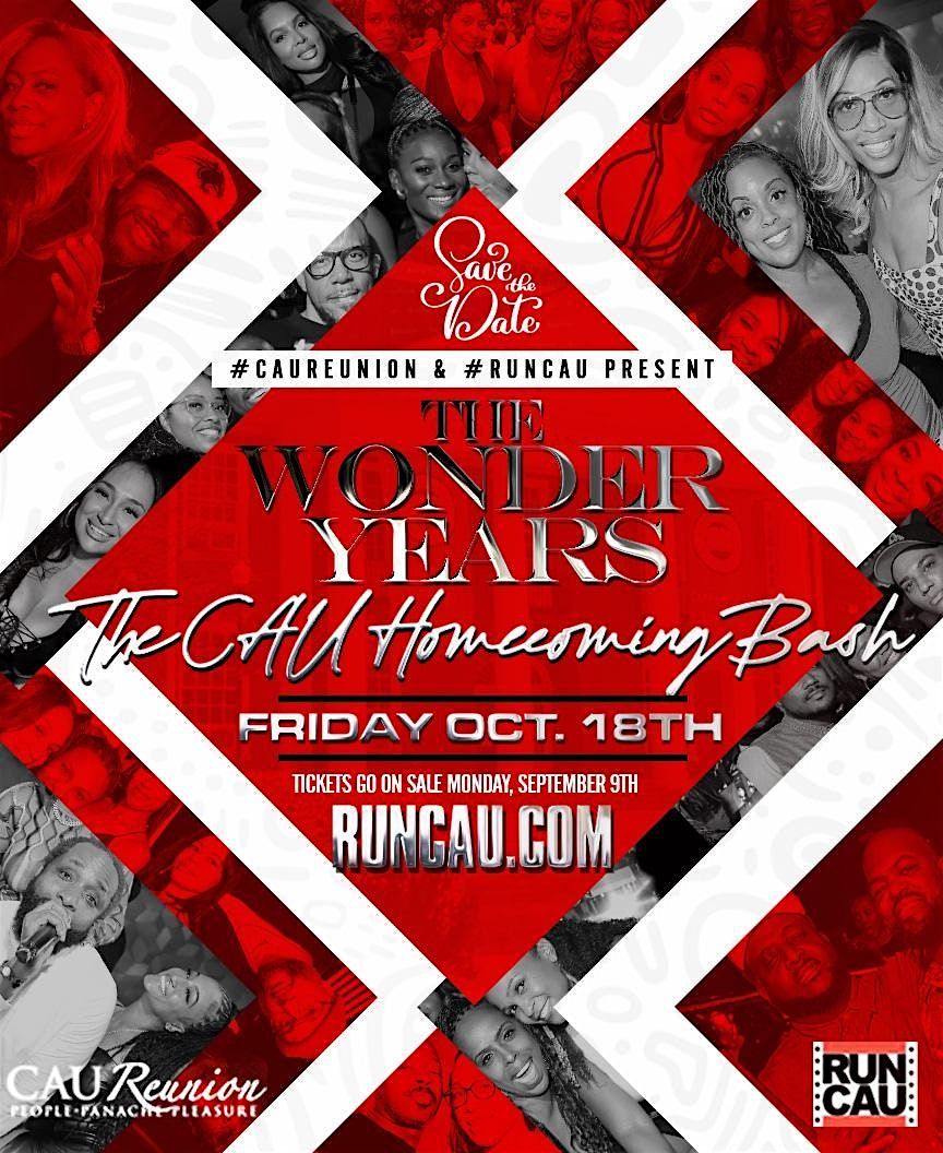 The "Wonder Years" Homecoming 2024- Brought To You By RUN CAU & CAU REUNION