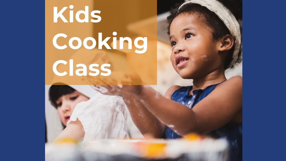 Kids Cooking Class