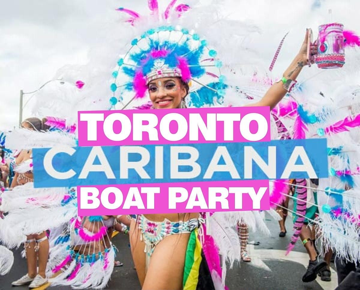 Toronto Caribana Boat Party 2022 Friday July 29th (Official Page