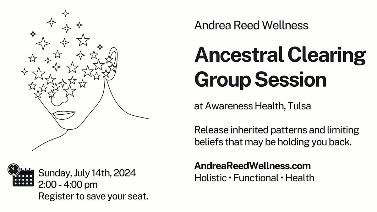 Ancestral Clearing Group Session at Awareness Health