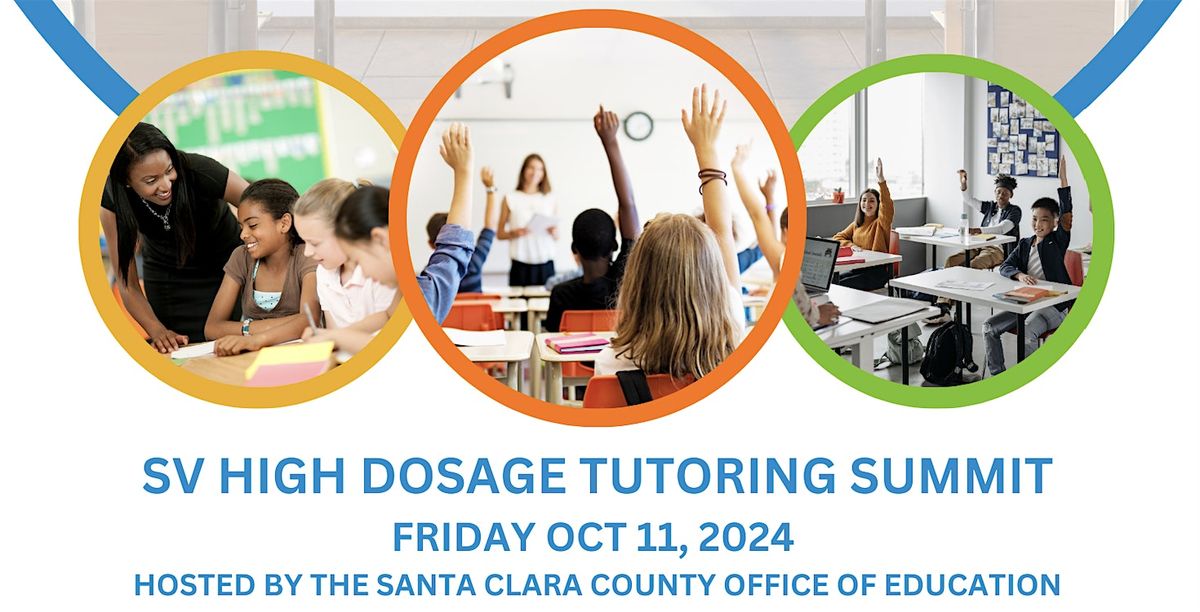 Silicon Valley High Dosage Tutoring Summit