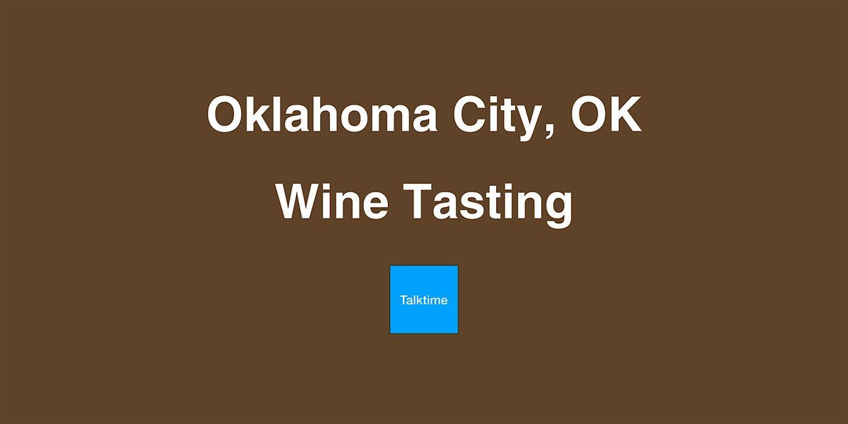 Wine Tasting - Oklahoma City