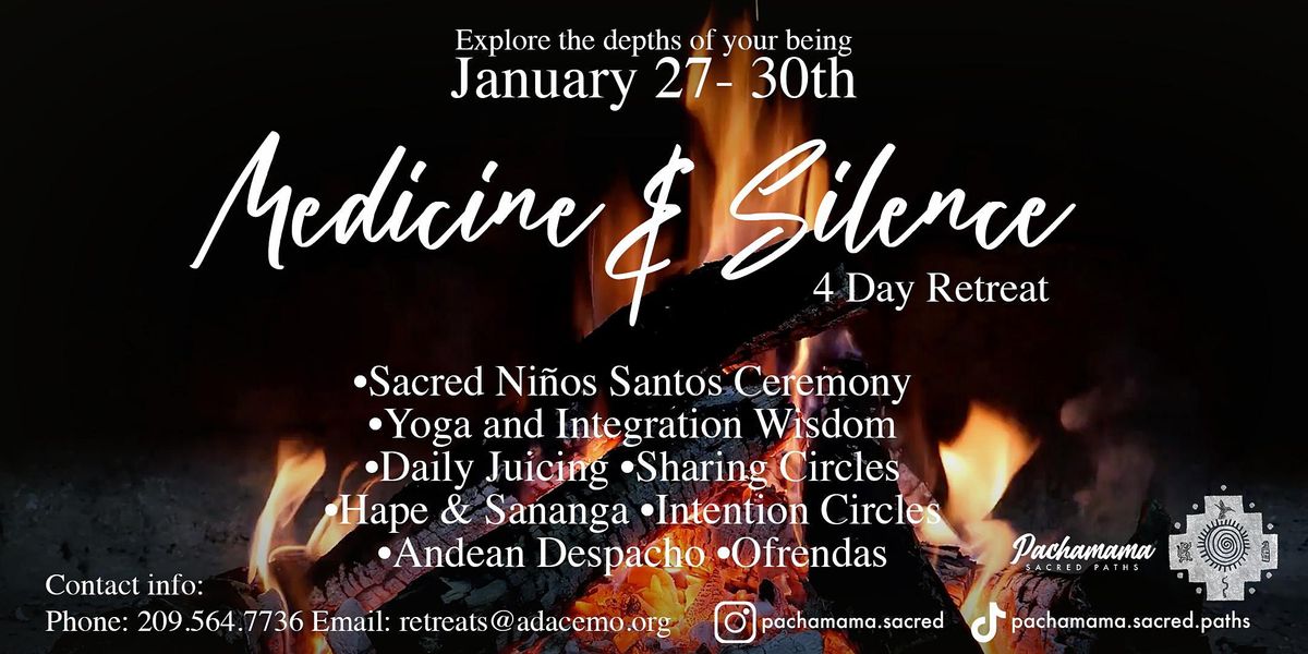 4 Day Sacred Medicine and Silence Celebration Retreat