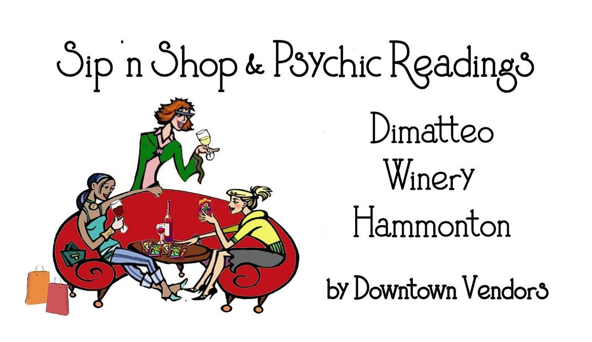 Sip 'n Shop with Psychic Readings at DiMatteo Winery, Hammonton