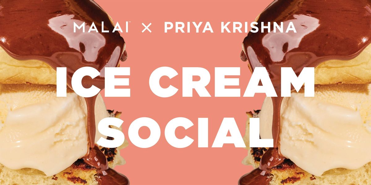 Malai x Priya's Kitchen Adventures: Ice Cream Social