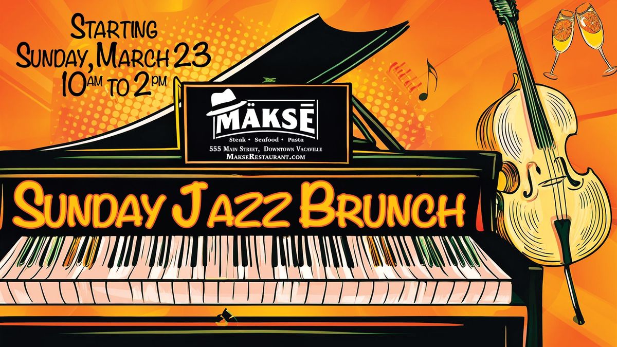 Sunday Jazz Brunch at Makse Restaurant, Downtown Vacaville