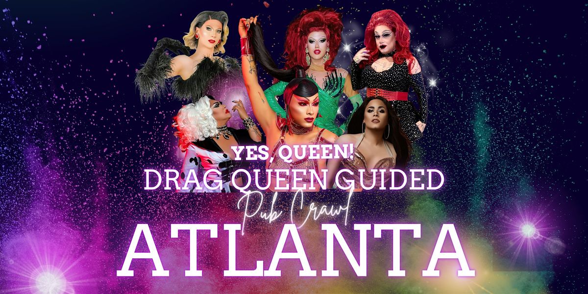 Atlanta Yes Queen! Pub Crawl